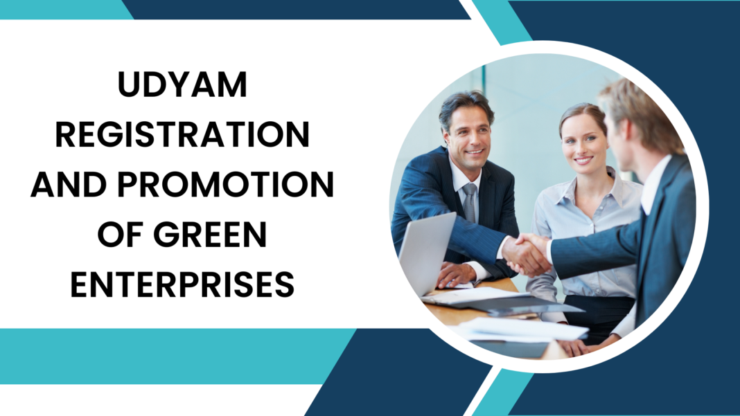 Udyam Registration and Promotion of Green Enterprises